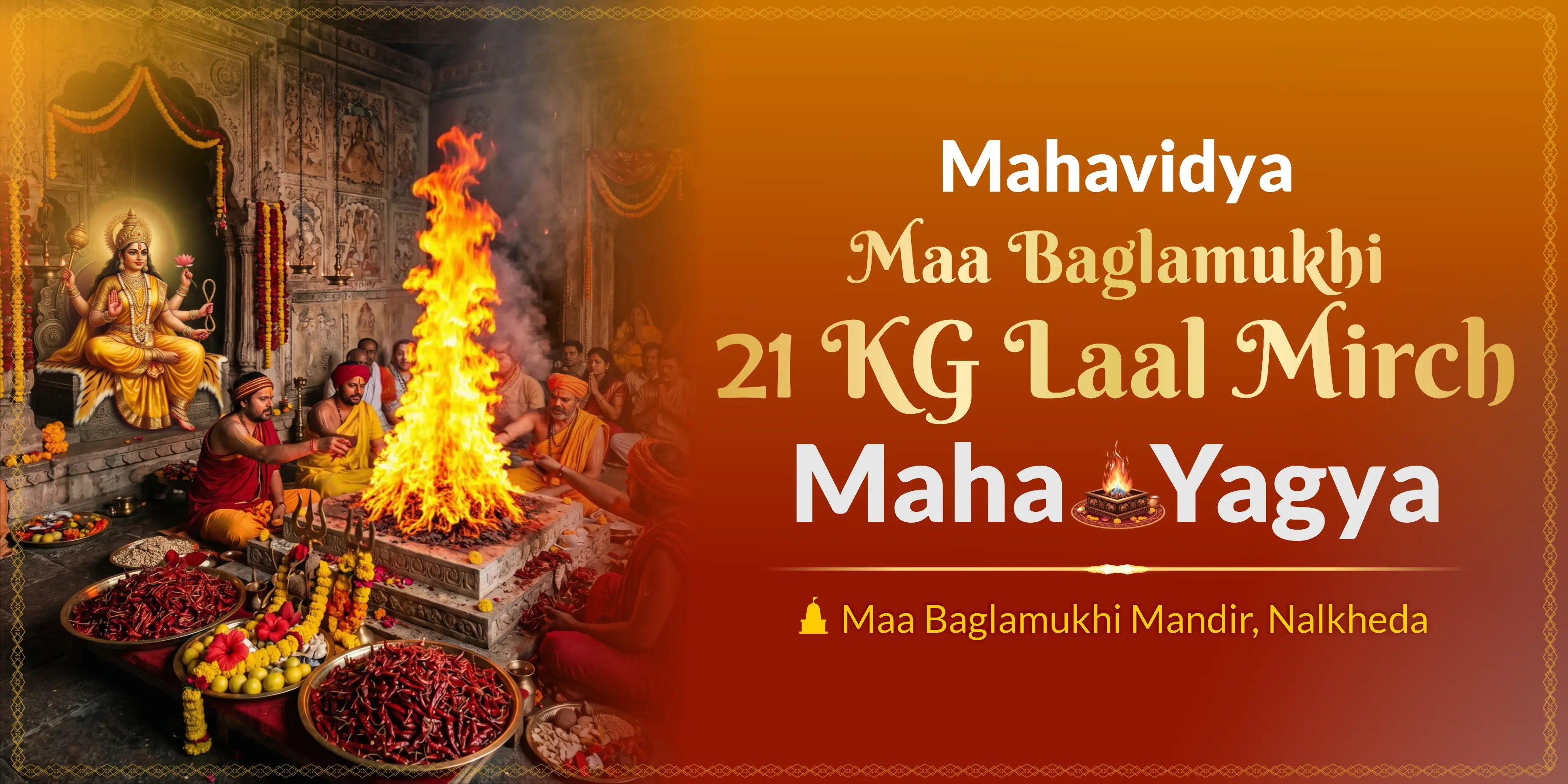 Mahavidya Maa Baglamukhi 21 KG Laal Mirch Maha Yagya