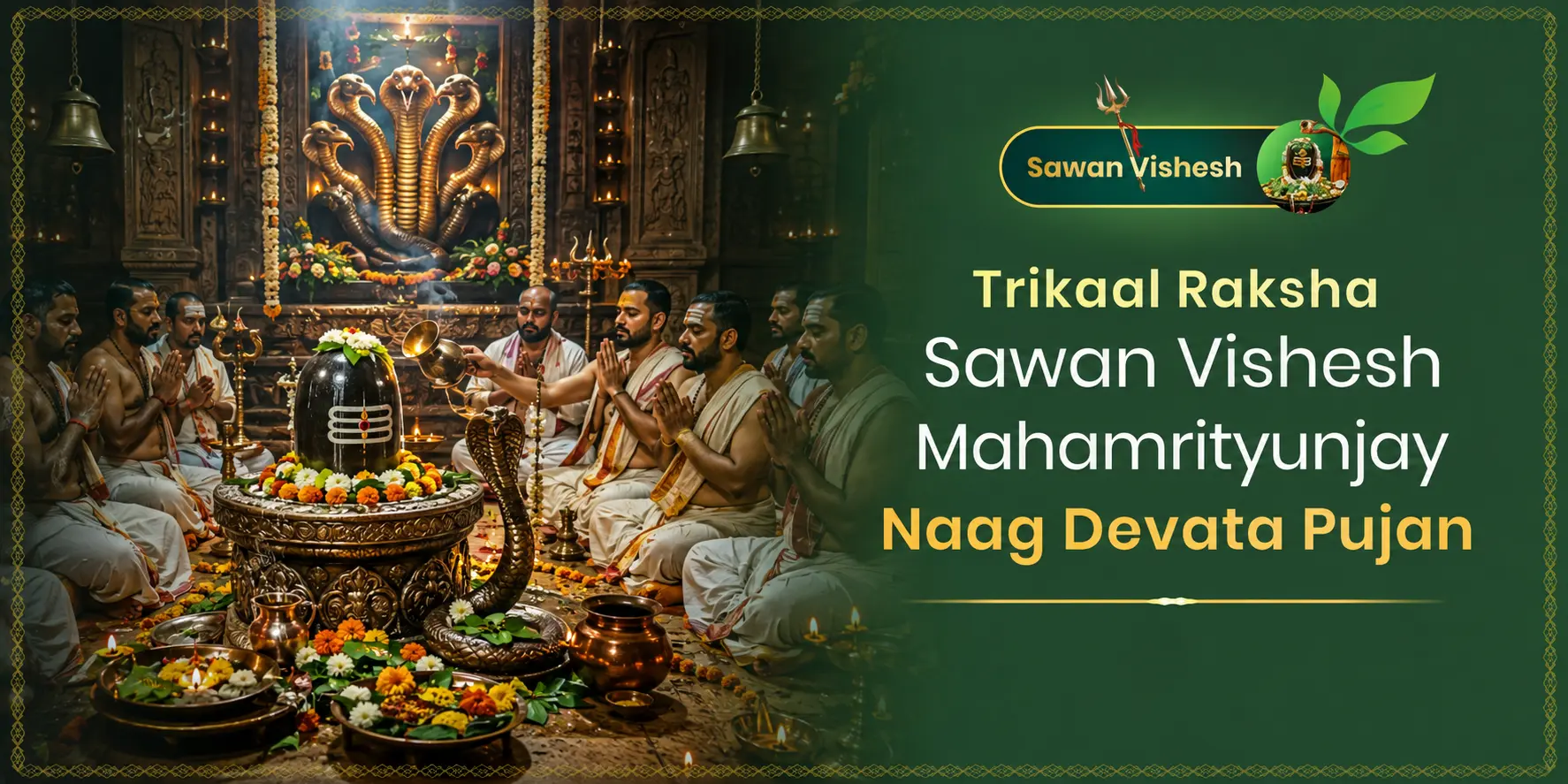 Trikaal Raksha Sawan Vishesh Mahamrityunjay Naag Devata Pujan