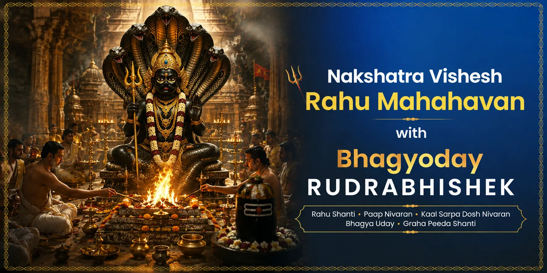 Nakshatra Vishesh Rahu Mahahavan with Bhagyoday Rudrabhishek