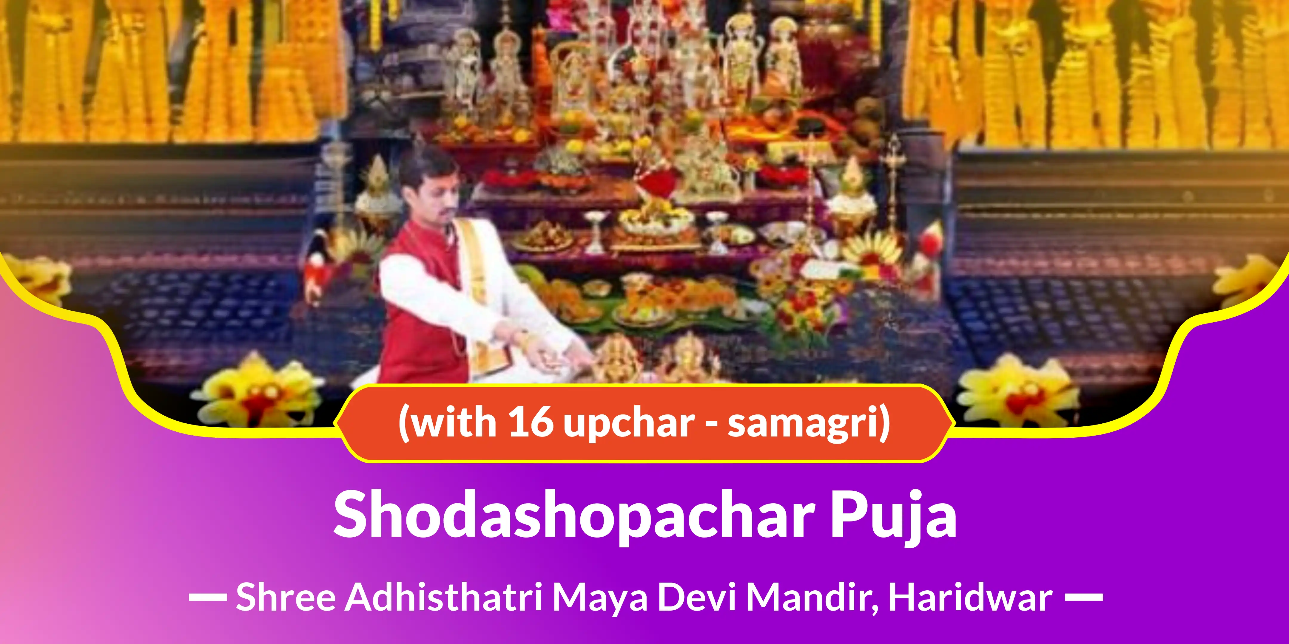 Shodashopachar Puja (with 16 upchar - samagri)
