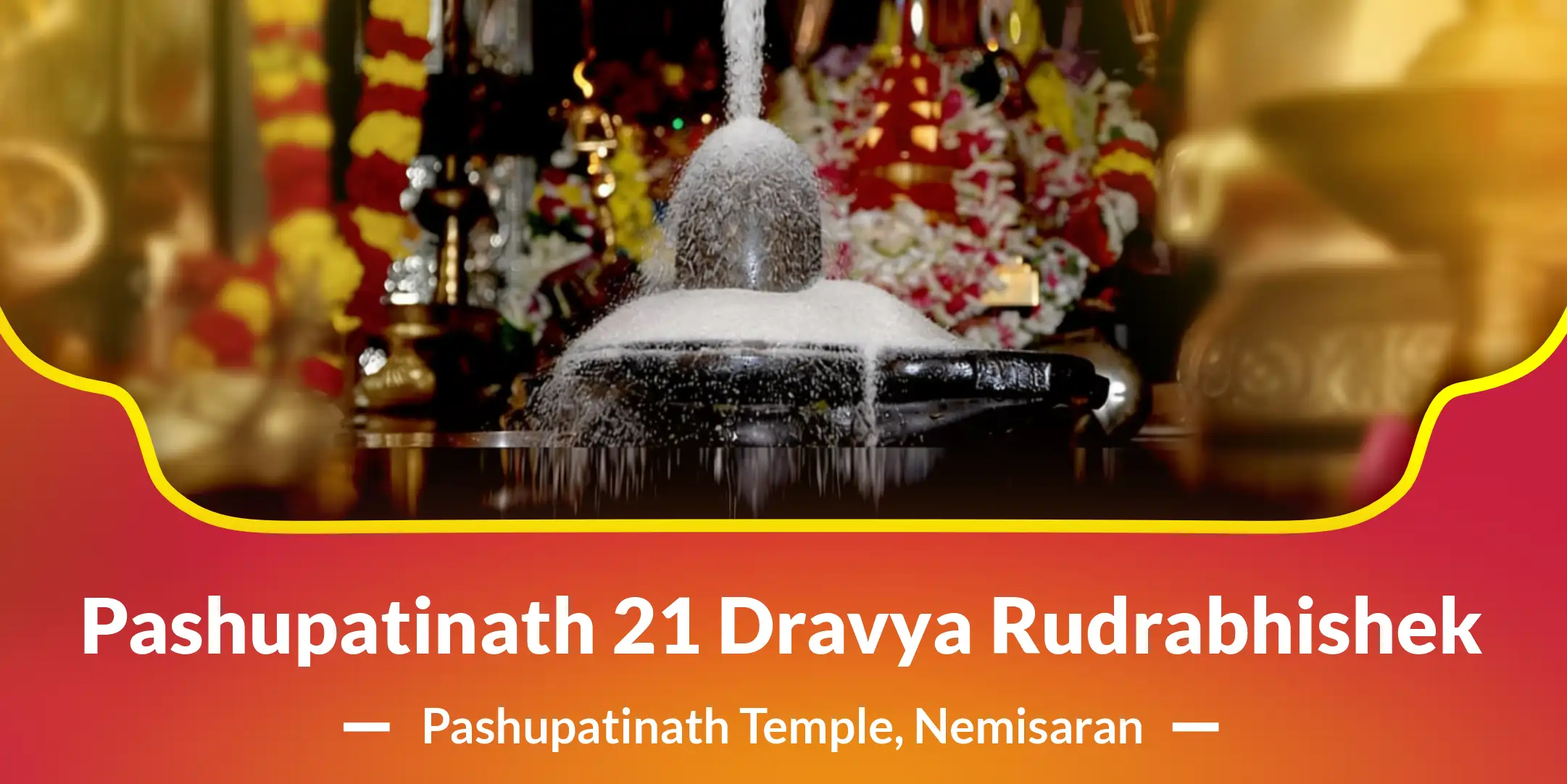Pashupatinath 21 Dravya Rudrabhishek