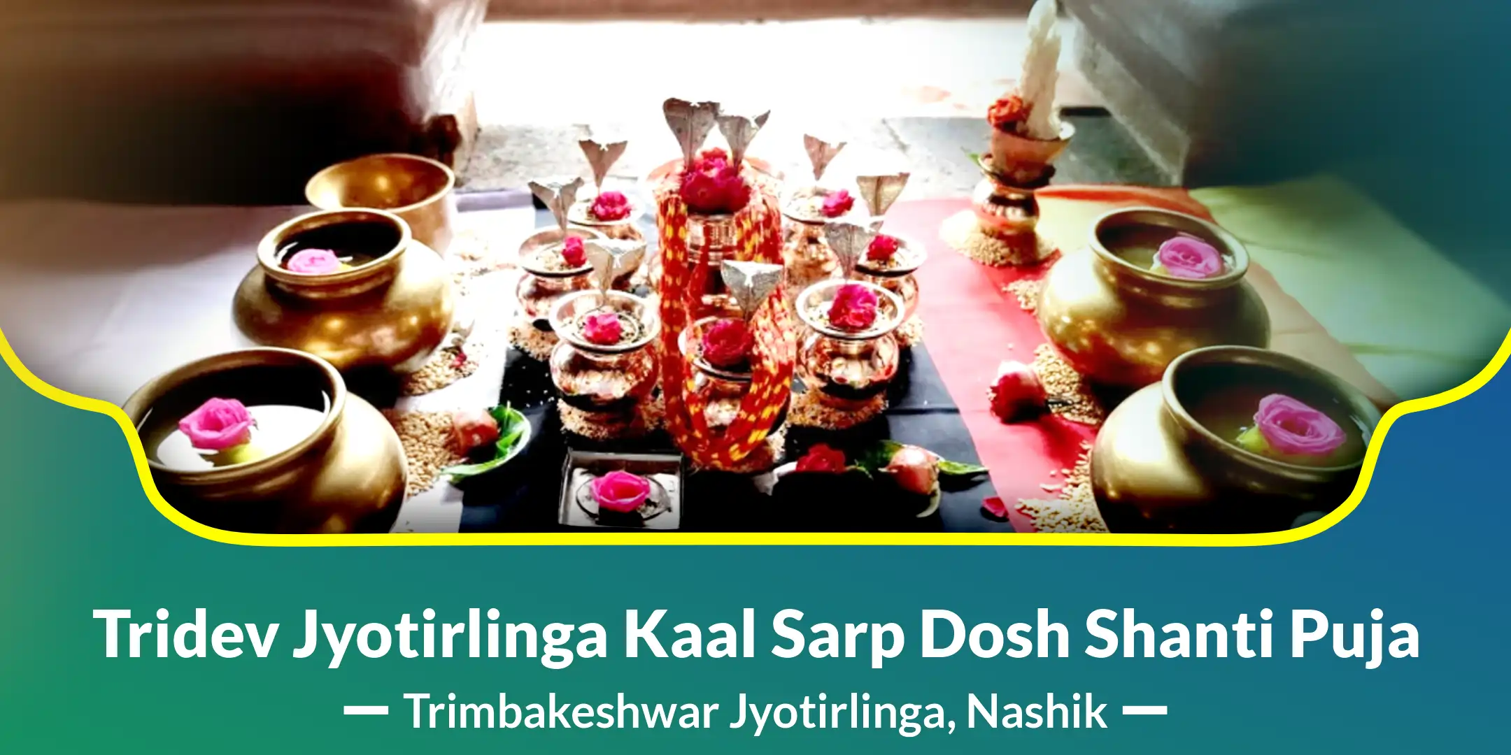 Tridev Jyotirlinga Kaal Sarp Dosh Shanti Puja