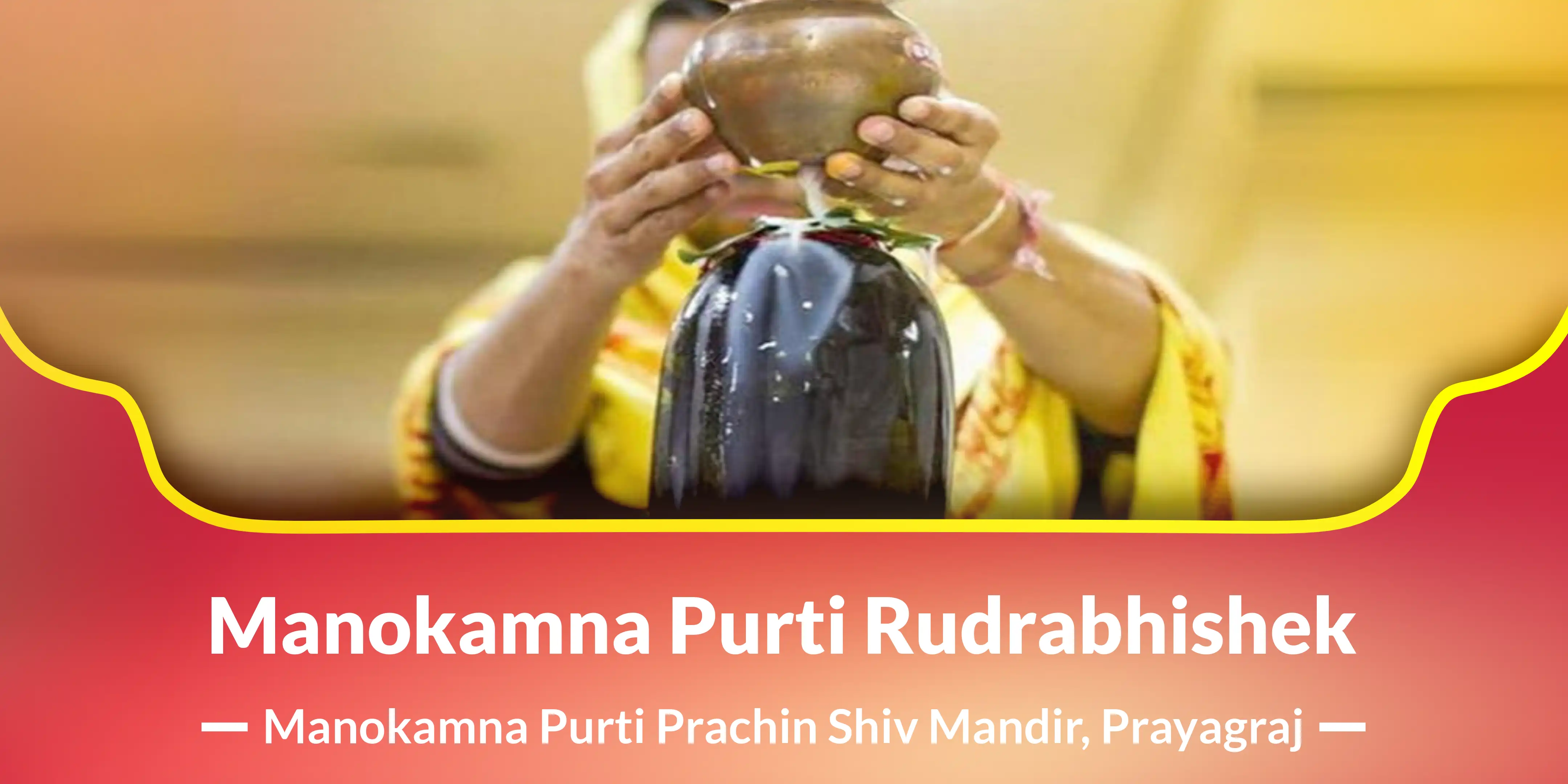 Manokamna Purti Rudrabhishek
