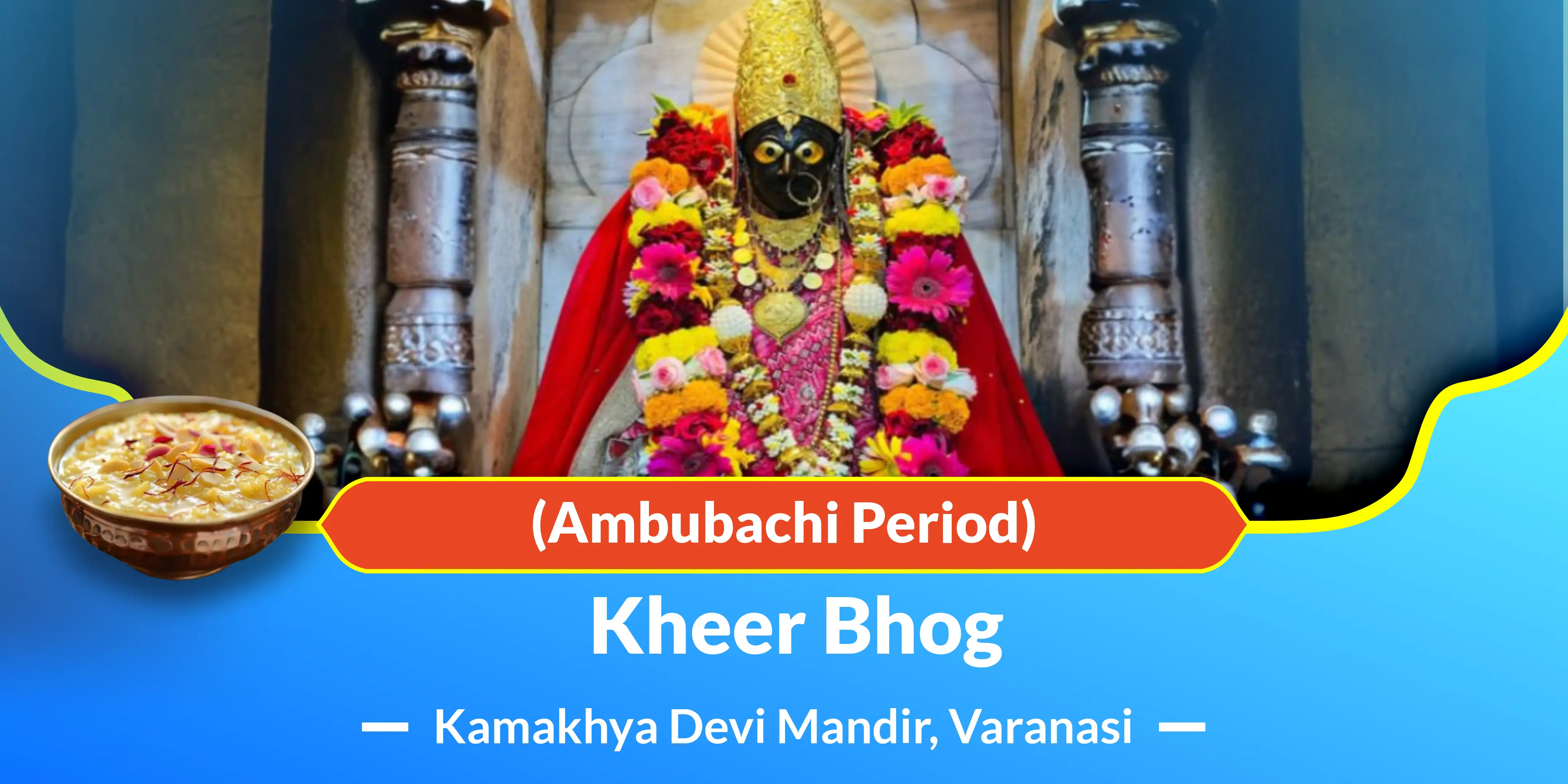 Kheer Bhog (Ambubachi Period)