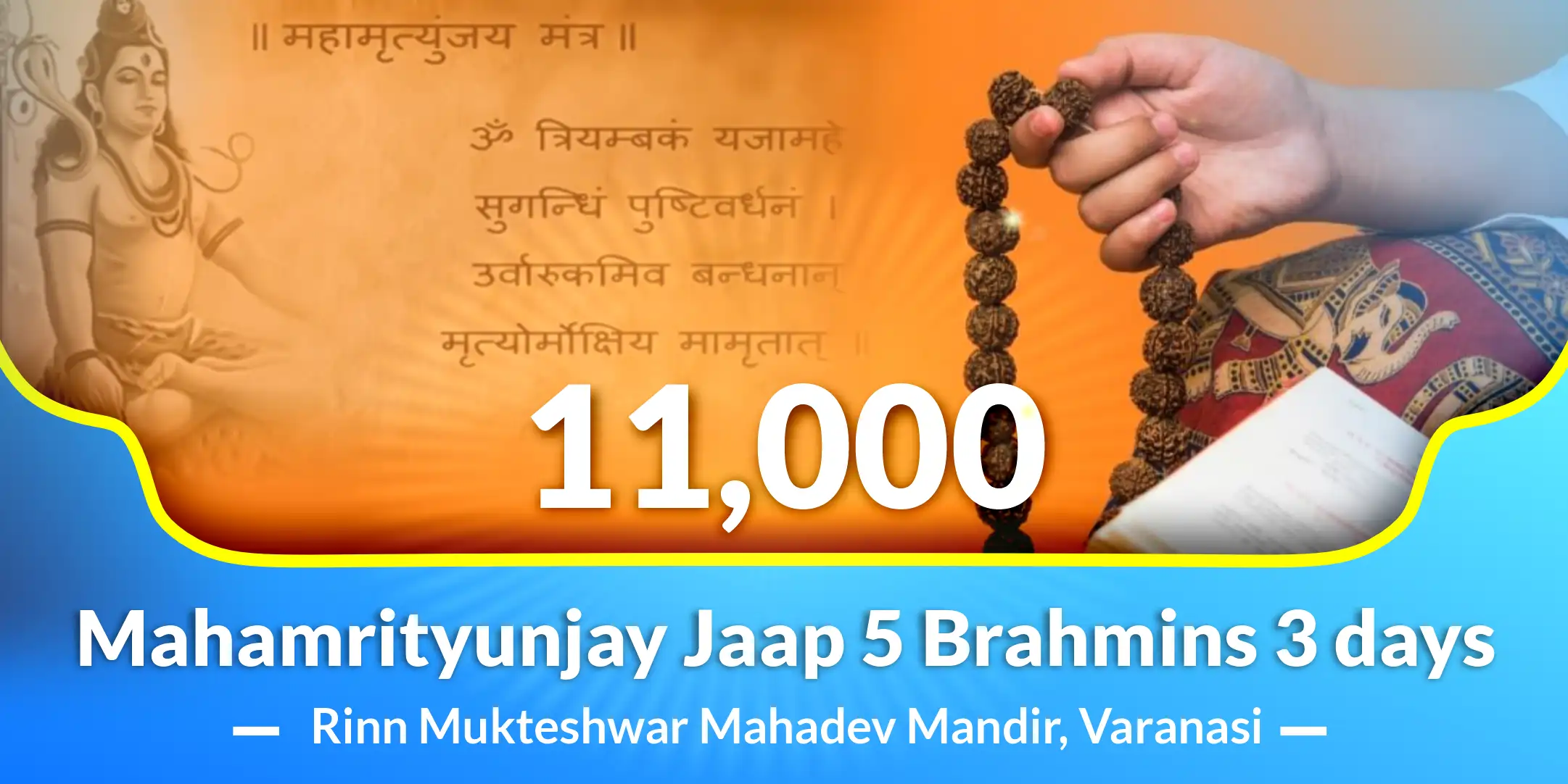 11,000 Mahamrityunjay Jaap – 5 Brahmins 3 days