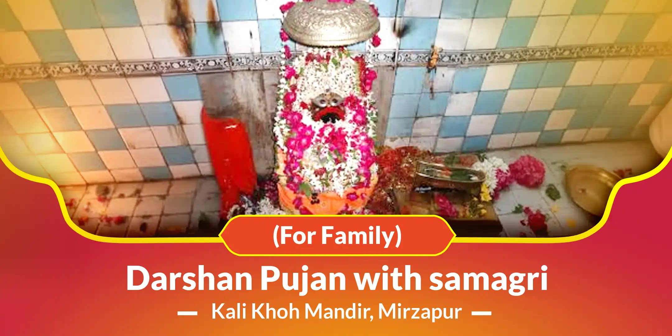 Darshan Pujan with samagri (For Family)