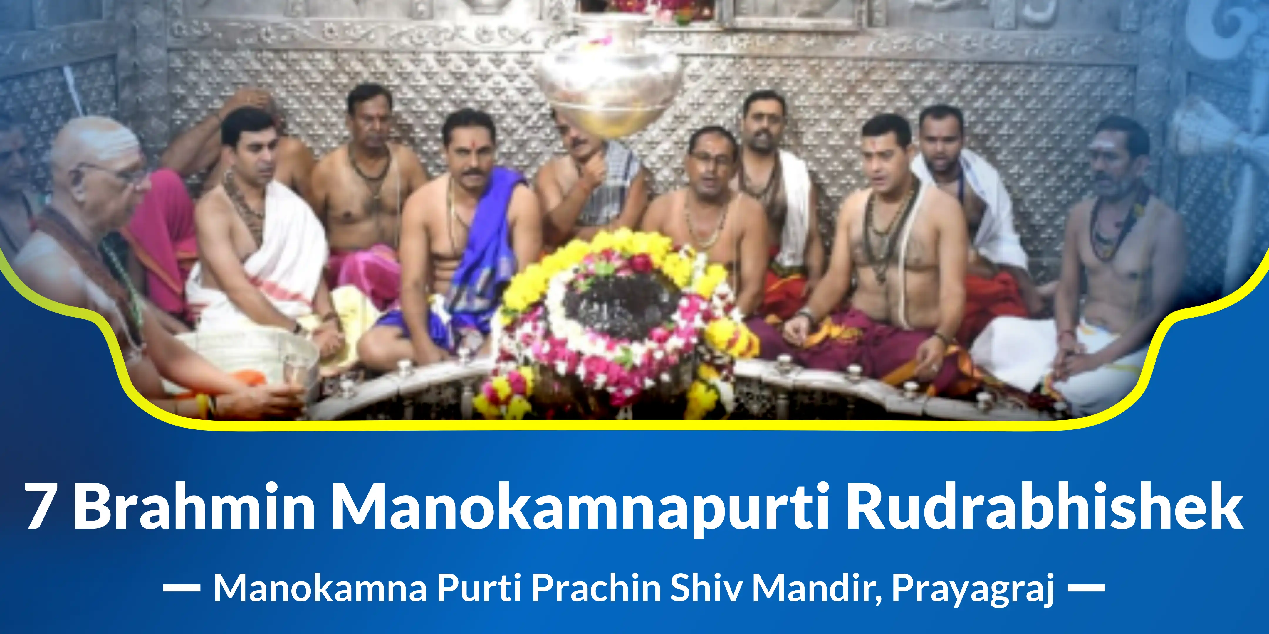 7 Brahmin Manokamnapurti Rudrabhishek